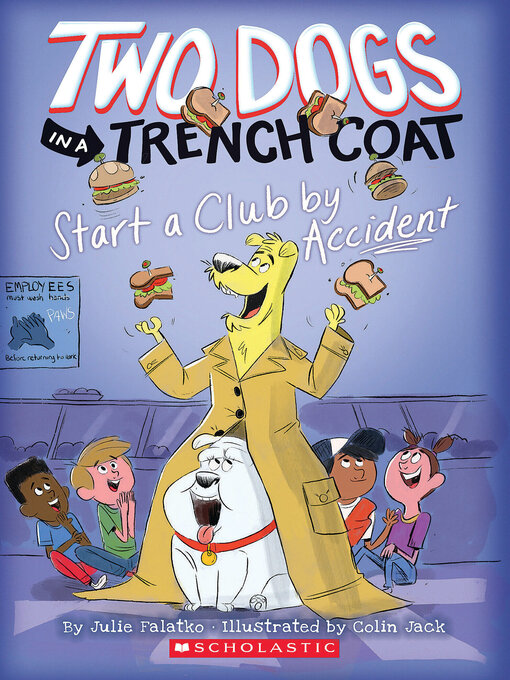 Title details for Two Dogs in a Trench Coat Start a Club by Accident by Julie Falatko - Wait list